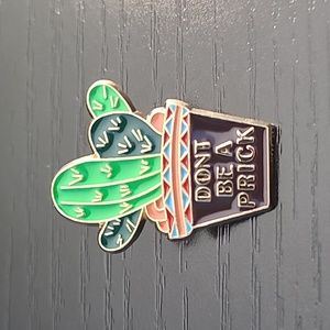 Cactus "Don't Be a Prick" Enamel Pin